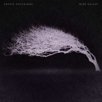 LP Sophie Hutchings: Wide Asleep