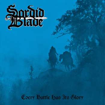 CD Sordid Blade: Every Battle Has Its Glory LTD