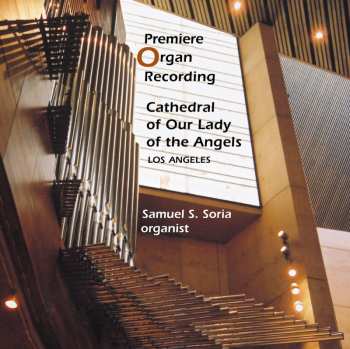 Album Soria,samuel S: Premiere Organ Recording