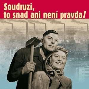 CD Various: Soudruzi, to snad ani není pravda