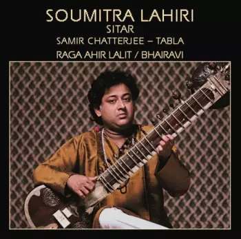 Samir Chatterjee: Raga Ahir Lalit / Bhairavi