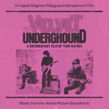 2CD The Velvet Underground: The Velvet Underground (A Documentary Film By Todd Haynes) (Music From The Motion Picture Soundtrack)