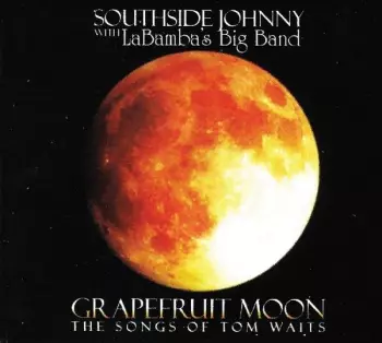 Grapefruit Moon (The Songs Of Tom Waits)