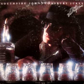 Album Southside Johnny & The Asbury Jukes: I Don't Want To Go Home