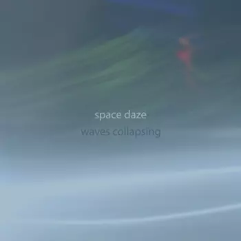 Space Daze: Waves Collapsing