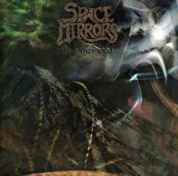 CD Space Mirrors: The Other Gods