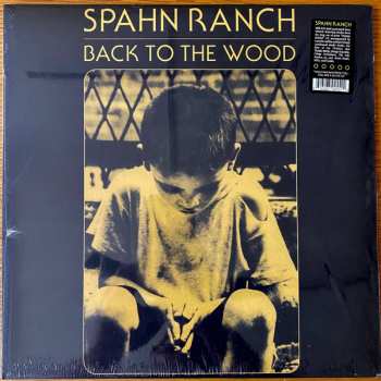 LP Spahn Ranch: Back to the Wood