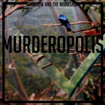LP Sparrow And The Workshop: Murderopolis