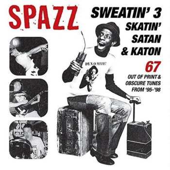 CD Spazz: Sweatin' 3: Skatin' Satan & Katon