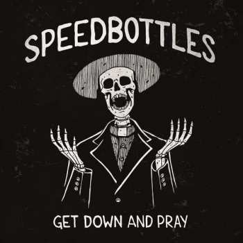 LP SpeedBottles: Get Down And Pray