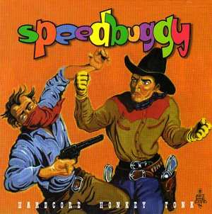 CD Speedbuggy: Hardcore Honkey Tonk