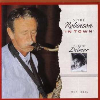 Album Spike Robinson: In Town