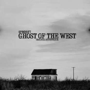 LP Spindrift: Ghost Of The West - Original Soundtrack