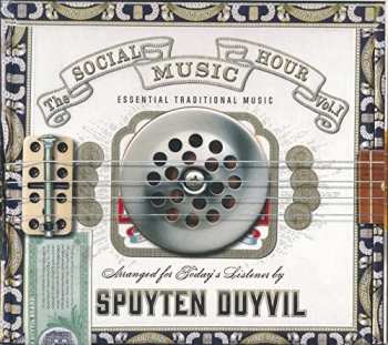 Album Spuyten Duyvil: The Social Music Hour Vol. 1
