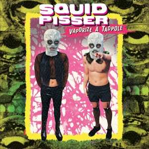 CD Squid Pisser: Vaporize A Tadpole DLX
