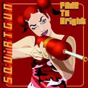 CD Squirtgun: Fade To Bright