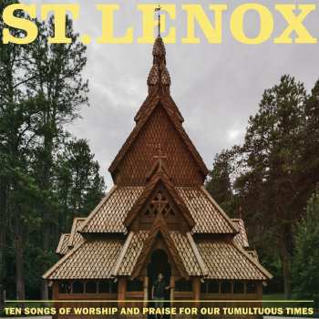 LP St. Lenox: Ten Songs Of Worship And Praise For Our Tumultuous Times CLR