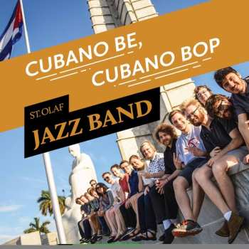 Album St Olaf Jazz Band / Hagedorn: Cubano Be Cubano Bop