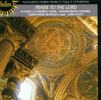 Album St. Paul's Cathedral Choir: Praise To The Lord (Favourite Hymns From St Paul’s Cathedral)