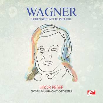 CD Richard Wagner: Lohengrin: Act Iii: Prelude