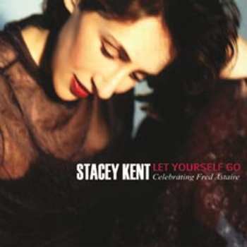 LP Stacey Kent: Let Yourself Go - Celebrating Fred Astaire (remastered) (180g) (limited-edition)