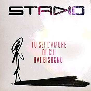 SP Stadio: Tu Sei L'Amore Di Cui Hai Bisogno LTD