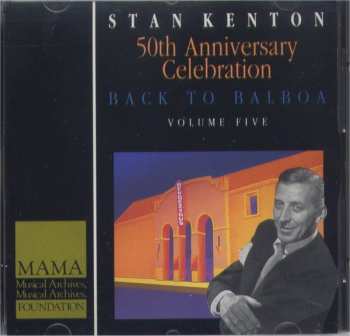 5CD/Box Set Stan Kenton: 50th Anniversary Celebration - Back To Balboa