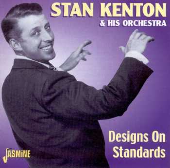 Album Stan Kenton And His Orchestra: Designs On Standards