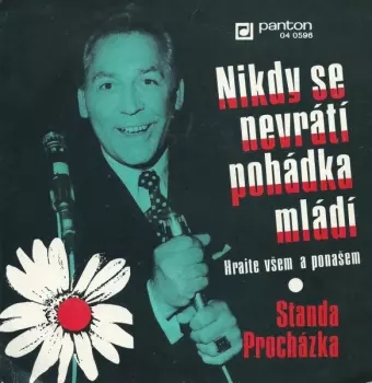 Nikdy Se Nevrátí Pohádka Mládí / Hrajte Všem A Ponašem