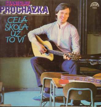 LP Stanislav Procházka: Celá Škola Už To Ví