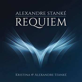 CD Stanke,kristina & Alexandre: Requiem