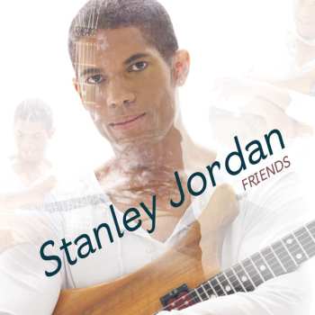 CD Stanley Jordan: Friends
