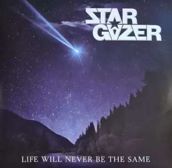 Life Will Never Be The Same