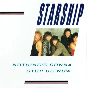Starship: Nothing's Gonna Stop Us Now