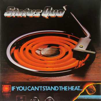 Album Status Quo: If You Can't Stand The Heat...