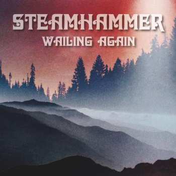 LP Steamhammer: Wailing Again
