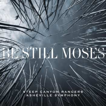 CD Steep Canyon Rangers: Be Still Moses