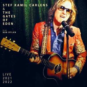 2LP Stef Kamil Carlens & The Gates Of Eden: Play Bob Dylan Live 2021 2022