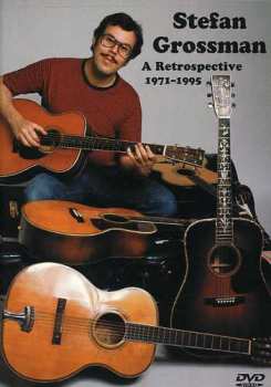 DVD Stefan Grossman: A Retrospective 1971 - 1995
