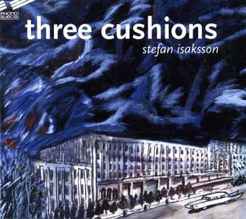 Album Stefan Isaksson: Three Cushions