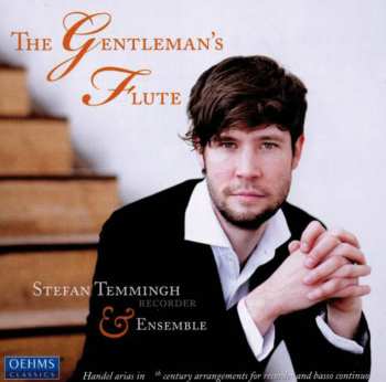 CD Georg Friedrich Händel: The Gentleman's Flute (Handel Arias In 18th Century Arrangements For Recorder And Basso Continuo)