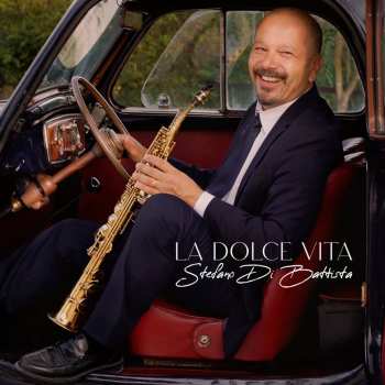 LP Stefano Di Battista: La Dolce Vita
