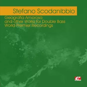 Stefano Scodanibbio: Scodanibbio: Geografia Amorosa