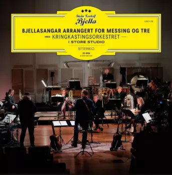 Kringkastingsorkestret: Bjellasangar Arrangert For Messing Og Tre - Med Kringkastingsorkesteret I Store Studio