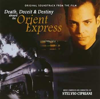 Album Stelvio Cipriani: O.S.T. Death, Deceit & Destiny Aboard The Orient Express