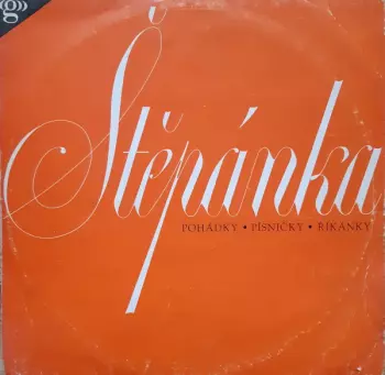 Štěpánka Haničincová: Štěpánka A Pohádky Písničky Říkanky