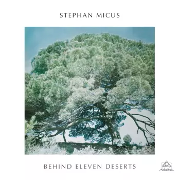 Stephan Micus: Behind Eleven Deserts