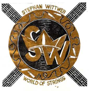 CD Stephan Wittwer: World Of Strings