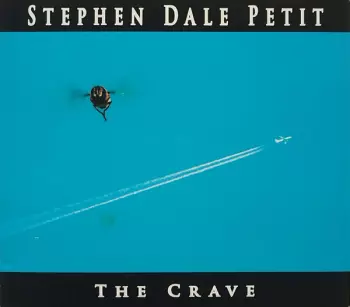 Stephen Dale Petit: The Crave
