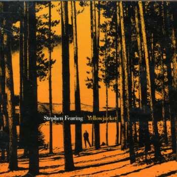 CD Stephen Fearing: Yellow Jacket